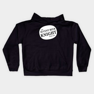 10 cent beer knight logo Kids Hoodie